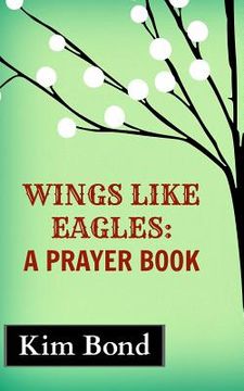portada Wings Like Eagles: A Prayer Book (en Inglés)