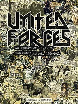 portada United Forces: An Archive of Brazil's raw Metal Attack, 1986-1991 