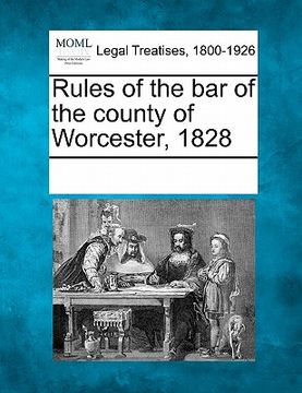 portada rules of the bar of the county of worcester, 1828 (en Inglés)