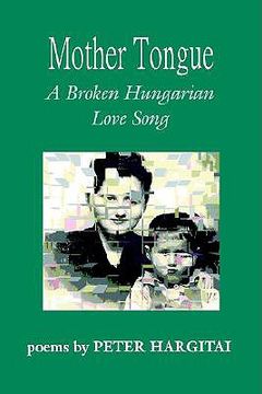 portada mother tongue: a broken hungarian love song (en Inglés)