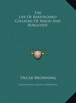 portada the life of bartolomeo colleoni of anjou and burgundy (in English)