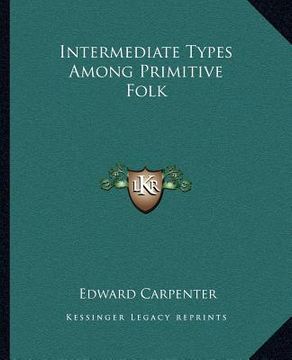 portada intermediate types among primitive folk (en Inglés)