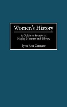 portada Women's History: A Guide to Sources at Hagley Museum and Library 