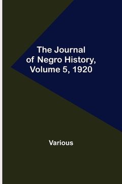 portada The Journal of Negro History, Volume 5, 1920 (en Inglés)