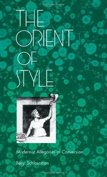 portada The Orient of Style: Modernist Allegories of Conversion (en Inglés)