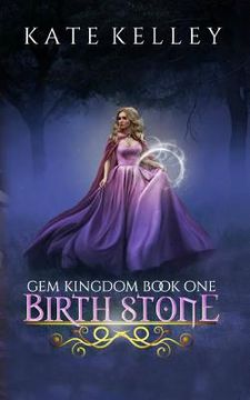 portada Birth Stone: Gem Kingdom Series Book One (en Inglés)