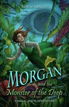portada Morgan and the Monster of the Deep: A Magic Math Adventure (en Inglés)