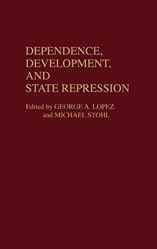 portada Dependence, Development, and State Repression (en Inglés)