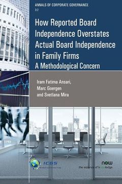 portada How Reported Board Independence Overstates Actual Board Independence in Family Firms: A Methodological Concern (en Inglés)