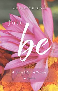 portada Just Be: A Search for Self-Love in India