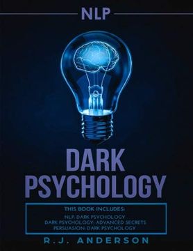 portada Nlp: Dark Psychology Series 3 Manuscripts - Secret Techniques to Influence Anyone Using Dark Nlp, Covert Persuasion and Advanced Dark Psychology 