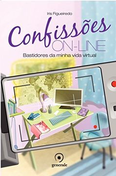 Confissões On-line. Bastidores da Minha Vida Virtual (Em Portuguese do Brasil)