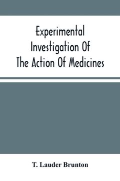 portada Experimental Investigation Of The Action Of Medicines (en Inglés)