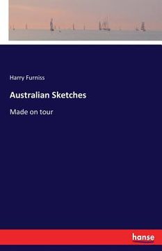 portada Australian Sketches: Made on tour (en Inglés)