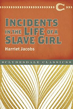 portada Incidents in the Life of a Slave Girl (Clydesdale Classics)