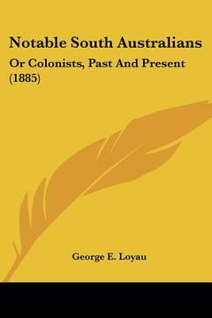 portada notable south australians: or colonists, past and present (1885) (en Inglés)