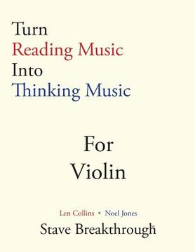 portada Turn Reading Music Into Thinking Music For VIOLIN (en Inglés)
