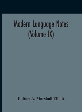 portada Modern Language Notes (Volume IX) (en Inglés)