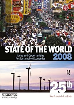 portada State of the World 2008: Ideas and Opportunities for Sustainable Economies (en Inglés)