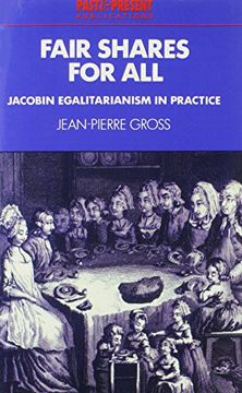portada Fair Shares for All: Jacobin Egalitarianism in Practice (Past and Present Publications) (en Inglés)