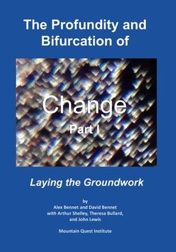 portada The Profundity and Bifurcation of Change Part I: Laying the Groundwork