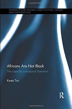 portada Africans Are Not Black: The Case for Conceptual Liberation (en Inglés)