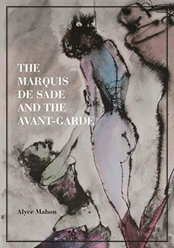 portada The Marquis de Sade and the Avant-Garde (in English)
