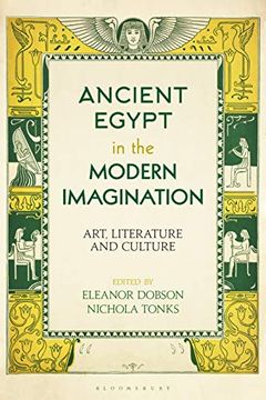 portada Ancient Egypt in the Modern Imagination: Art, Literature and Culture (en Inglés)