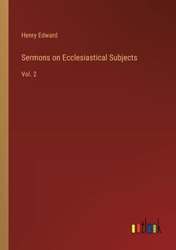 portada Sermons on Ecclesiastical Subjects: Vol. 2 (in English)