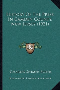 portada history of the press in camden county, new jersey (1921) (in English)