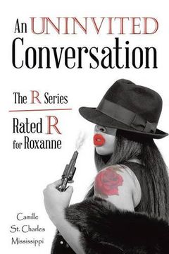 portada An Uninvited Conversation: The R Series/Rated R for Roxanne
