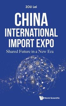 portada China International Import Expo: Shared Future in a New Era (in English)