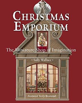 portada Christmas Emporium: The Miniature Shop of Imagination (en Inglés)