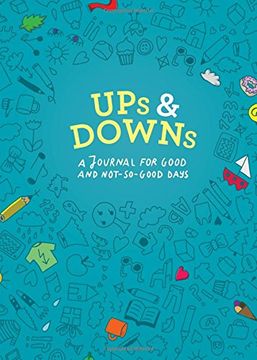 portada Ups and Downs: A Journal For Good And Not-So-Good Days (en Inglés)
