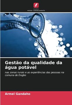 portada Gestão da Qualidade da Água Potável: Nas Zonas Rurais e as Experiências das Pessoas na Comuna de Dogbo (en Portugués)