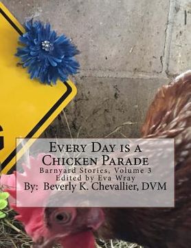portada Every Day is a Chicken Parade (en Inglés)