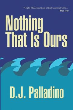 portada Nothing That Is Ours (in English)