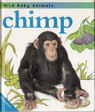 portada Wild Baby Animals: Chimp (Wild Baby Animals) (in English)