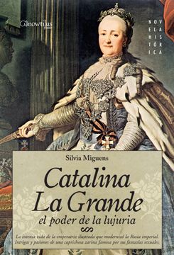portada Catalina La Grande, El Poder de la Lujuria = Catherine the Great (in Spanish)