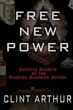 portada Free New Power: Success Secrets of The Wharton Business Schoool (en Inglés)