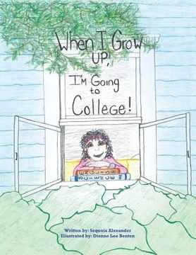 portada When I Grow Up, I'm Going to College! (en Inglés)