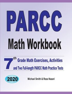 portada PARCC Math Workbook: 7th Grade Math Exercises, Activities, and Two Full-Length PARCC Math Practice Tests