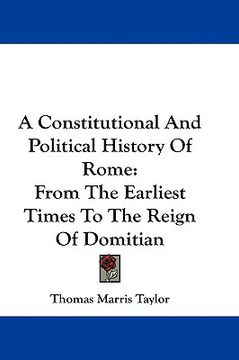 portada a constitutional and political history of rome: from the earliest times to the reign of domitian (in English)