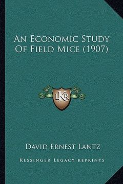 portada an economic study of field mice (1907) (in English)