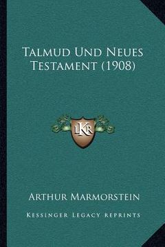 portada Talmud Und Neues Testament (1908) (in German)