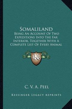 portada somaliland: being an account of two expeditions into the far interior, together with a complete list of every animal and bird know (en Inglés)