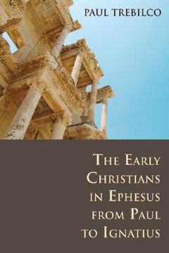 portada the early christians in ephesus from paul to ignatius (en Inglés)