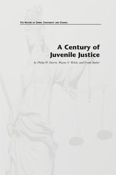 portada A Century of Juvenile Justice (en Inglés)
