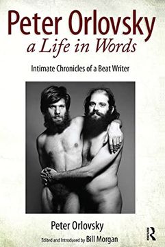 portada Peter Orlovsky, a Life in Words: Intimate Chronicles of a Beat Writer (en Inglés)