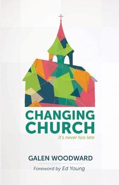 portada Changing Church: It's Never Too Late (en Inglés)